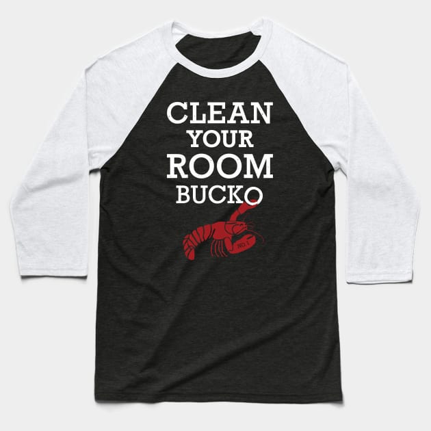 Jordan Peterson - Clean Your Room Bucko! Lobster T-Shirt Baseball T-Shirt by IncognitoMode